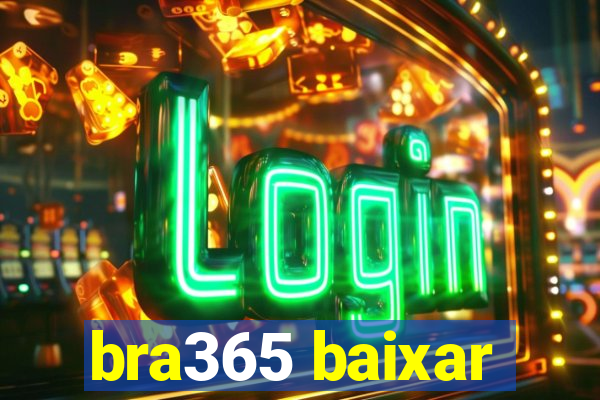 bra365 baixar